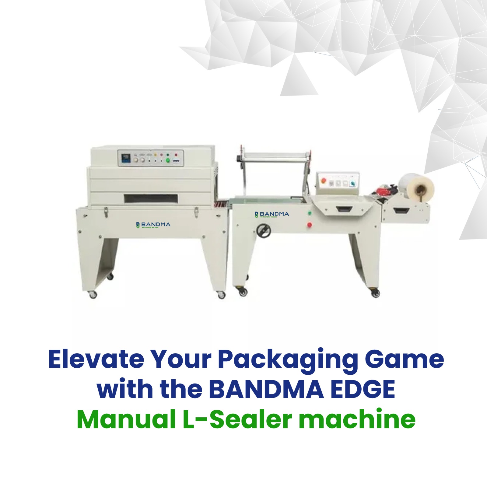Elevate Your Packaging Game with the BANDMA EDGE Manual L-Sealer machine
